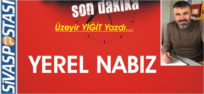 YEREL NABIZ!