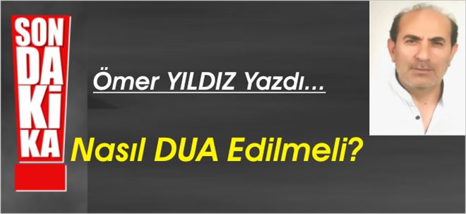 Nasıl DUA Edilmeli?