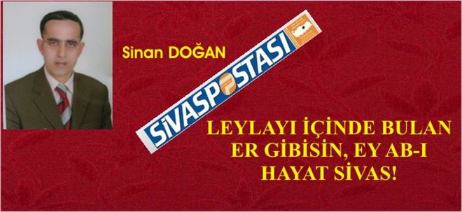 AB-I HAYAT SİVAS!