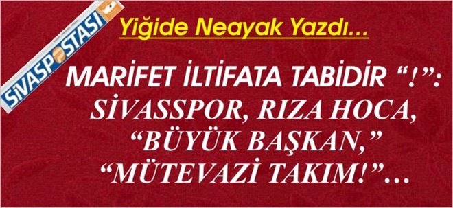 MARİFET İLTİFATA TABİDİR