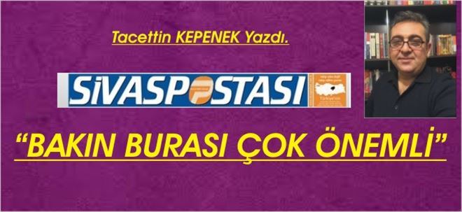 BAKIN BURASI ÇOK ÖNEMLİ!