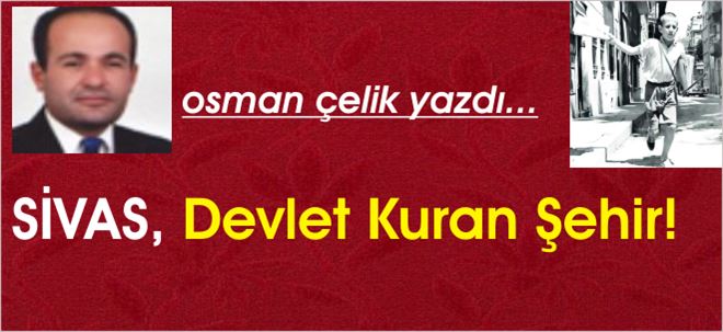 SİVAS, Devlet Kuran ŞEHİR