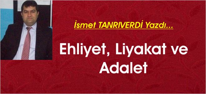 Ehliyet, Liyakat ve Adalet