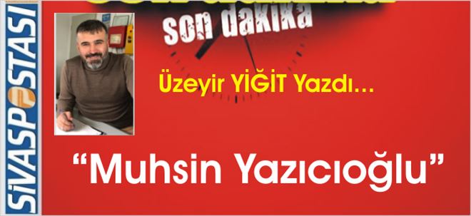 Muhsin Yazıcıoğlu