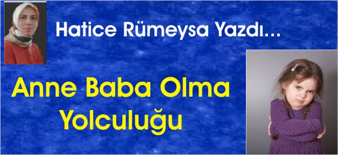 Anne- Baba Olma Yolculuğu