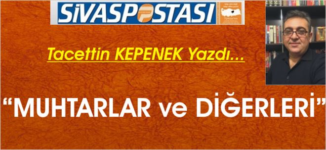 Muhtarlar ve Diğerleri