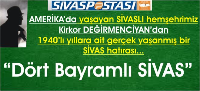 Dört Bayramlı SİVAS