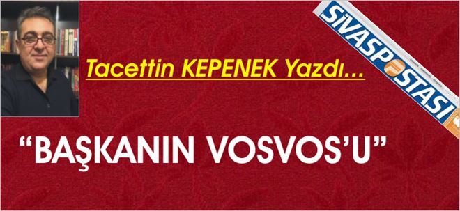BAŞKANIN VOSVOS´U