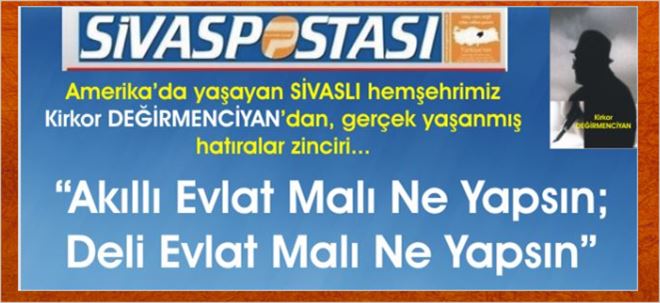 Akıllı Evlat Malı Ne Yapsın!