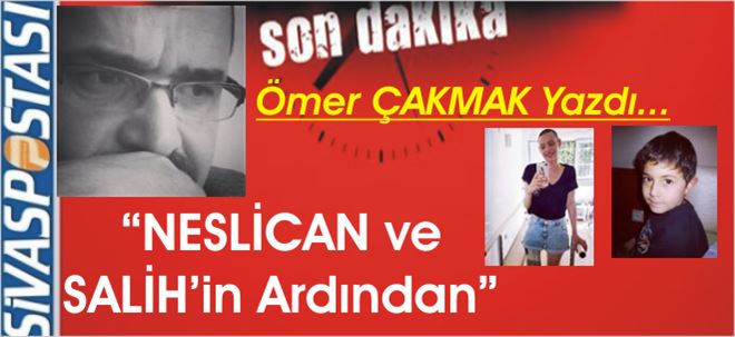 NESLİCAN ve SALİH´in ARDINDAN!