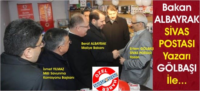 Bakan ALBAYRAK SİVAS´ta...