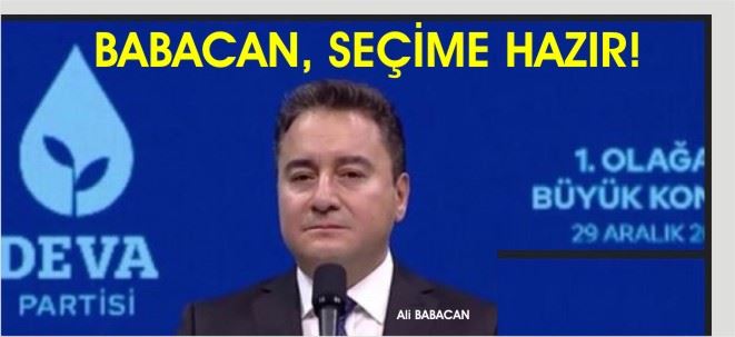 BABACAN, KONGRELERİ TAMAMLIYOR!