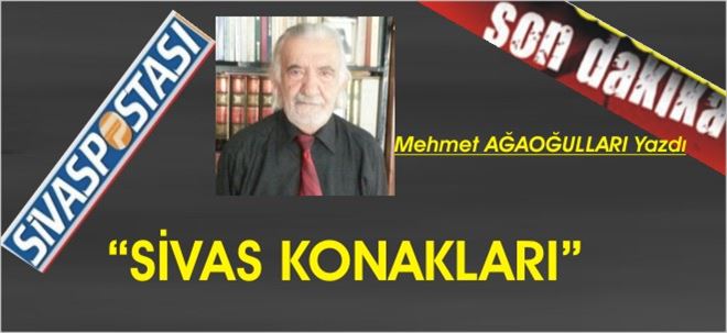 SİVAS KONAKLARI!