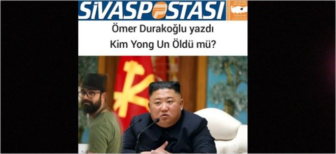 KİM YONG UN ÖLDÜ MÜ?