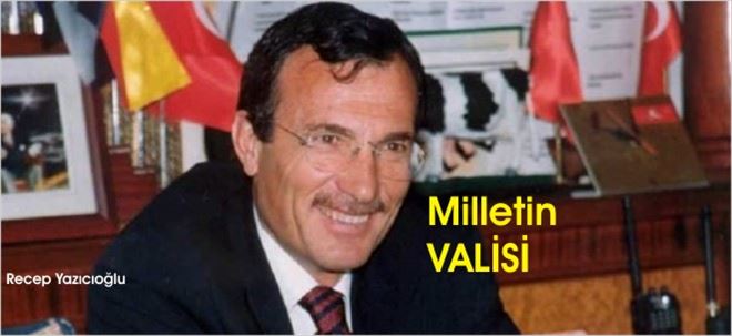 Milletin VALİSİ!