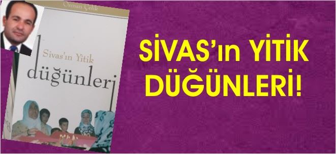 Sivas İçin Yazılmış Bir Kitap!