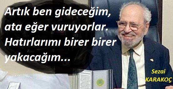 ARTIK BEN GİDİYORUM...