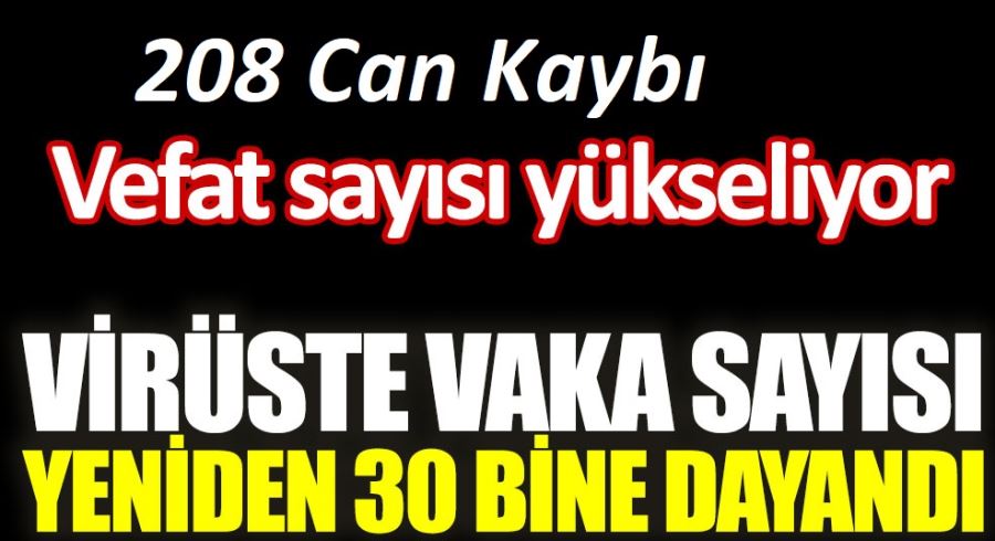 VAKA YENİDEN 30 BİNE DAYANDI!