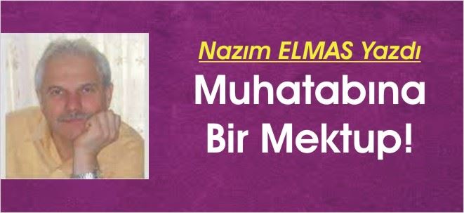 MUHATABINA BİR MEKTUP!