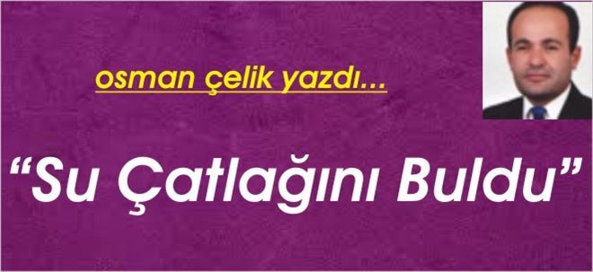 SU ÇATLAĞINI BULDU!