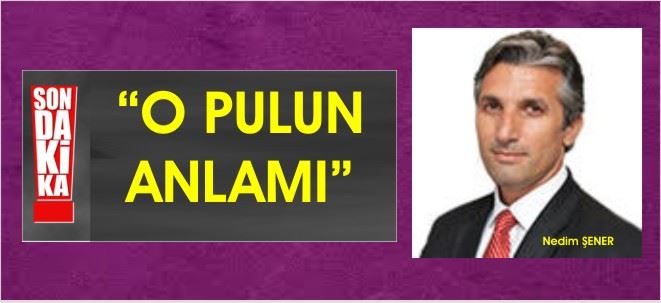 O PULUN ANLAMI!