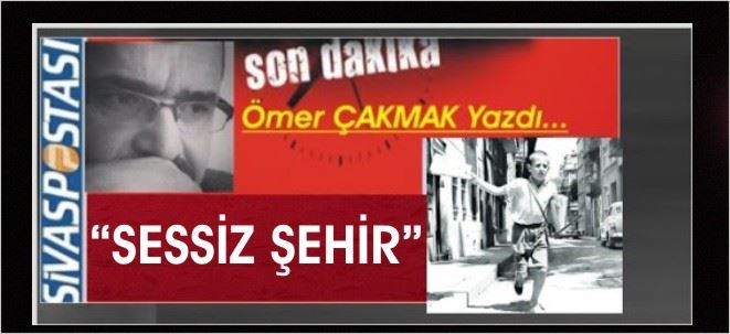 SESSİZ ŞEHİR