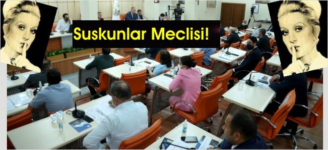 SUSKUNLAR MECLİSİ!