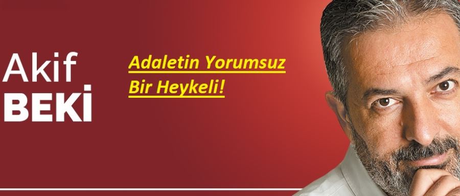 Adaletin Yorumsuz Bir Heykeli!