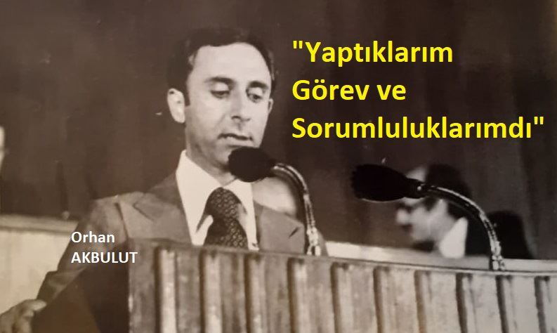 Orhan AKBULUT İle Söyleşi!..