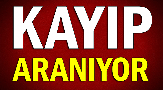 KAYIP ARANIYOR!