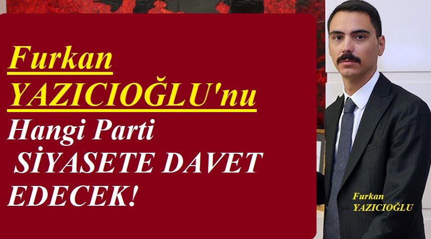 SİYASET HAREKETLENİYOR!