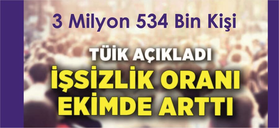 İŞSİZLİK ARTIYOR!