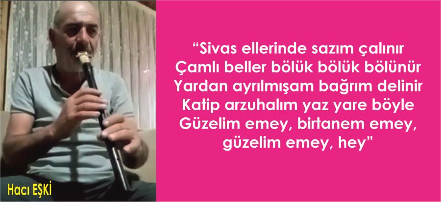 SİVAS ELLERİNDE SAZIM ÇALINIR!