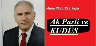 AK PARTİ VE KUDÜS