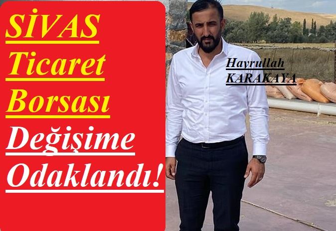 TİCARET BORSASI DEĞİŞİME ODAKLANDI!