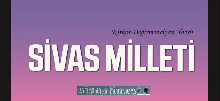 SİVAS MİLLETİ!