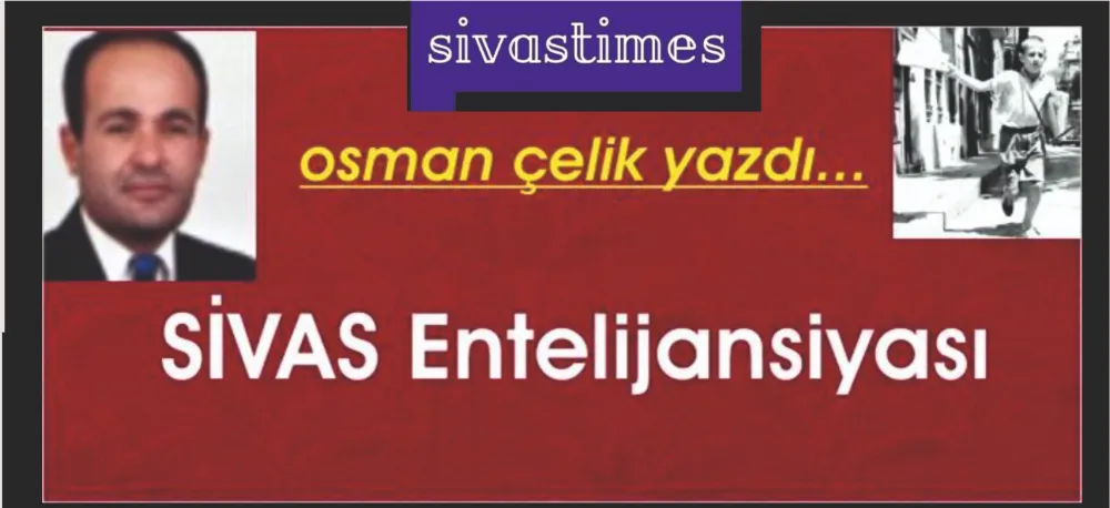 SİVAS ENTELİJANSİYASI!