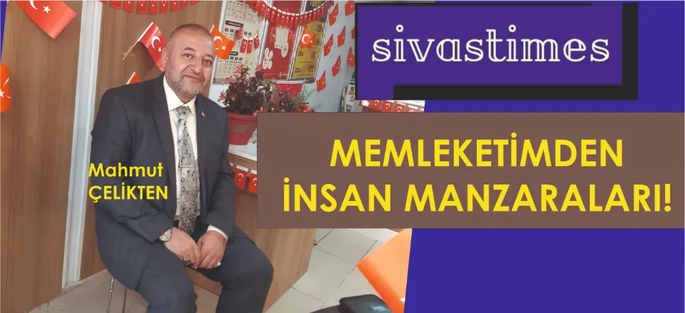 MEMLEKETİMDEN İNSAN MANZARALARI!