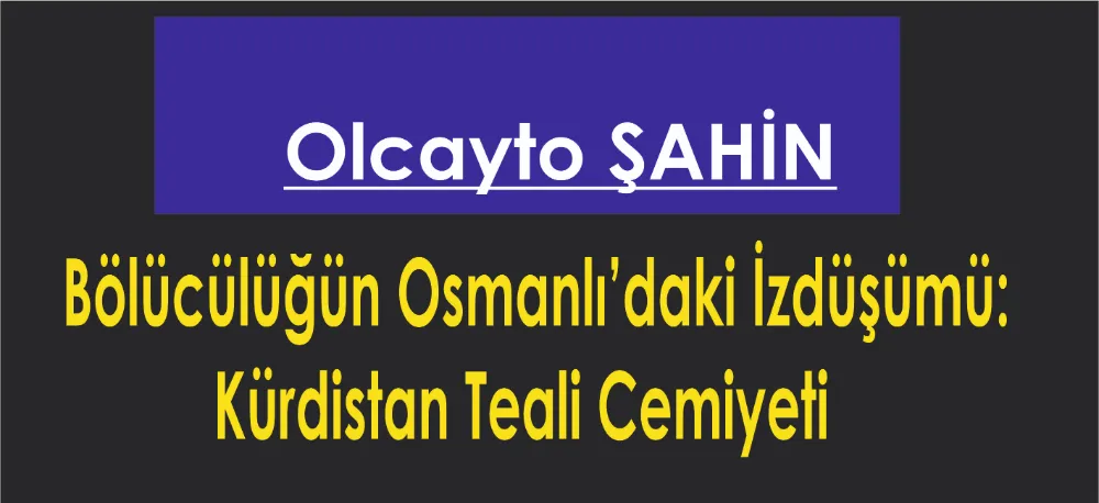   Bölücülüğün Osmanlı’daki İzdüşümü