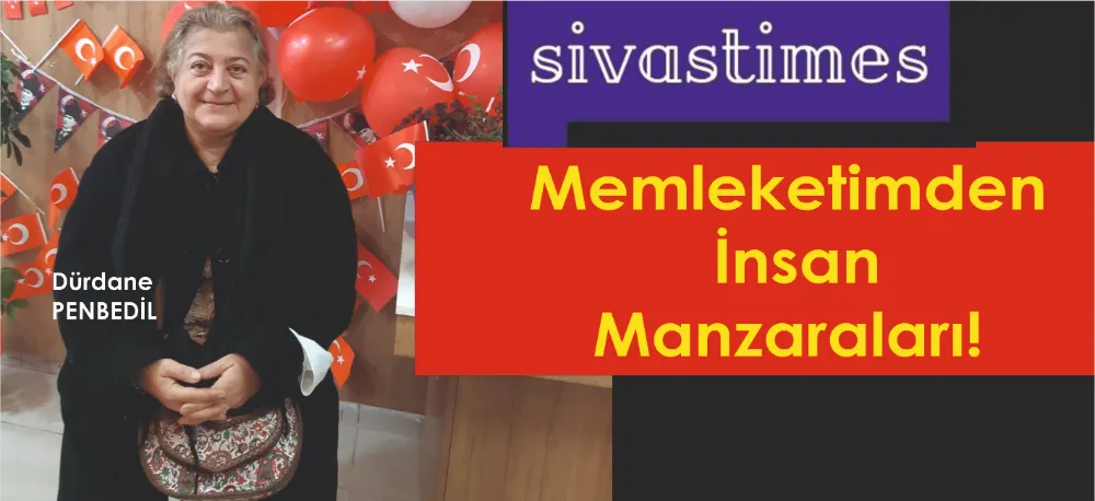 MEMLEKETİMDEN İNSAN MANZARALARI!