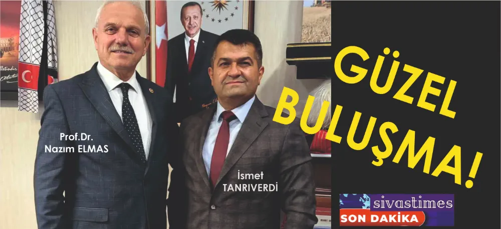 GÜZEL BULUŞMA!