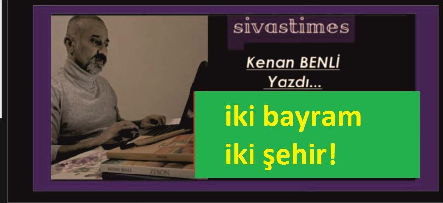 İKİ ŞEHİR İKİ BAYRAM