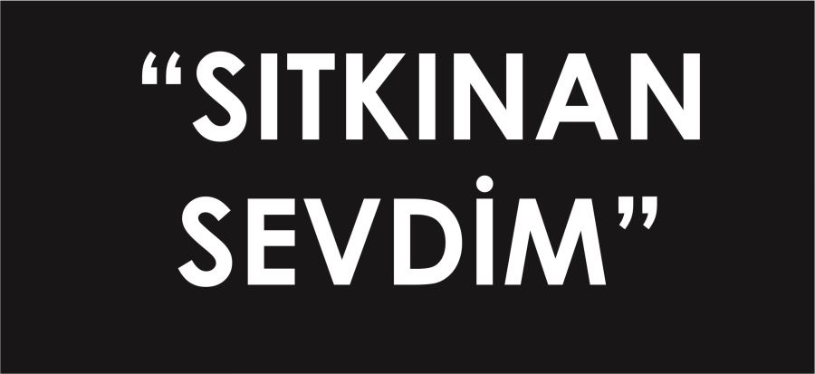 SITKINAN SEVDİM