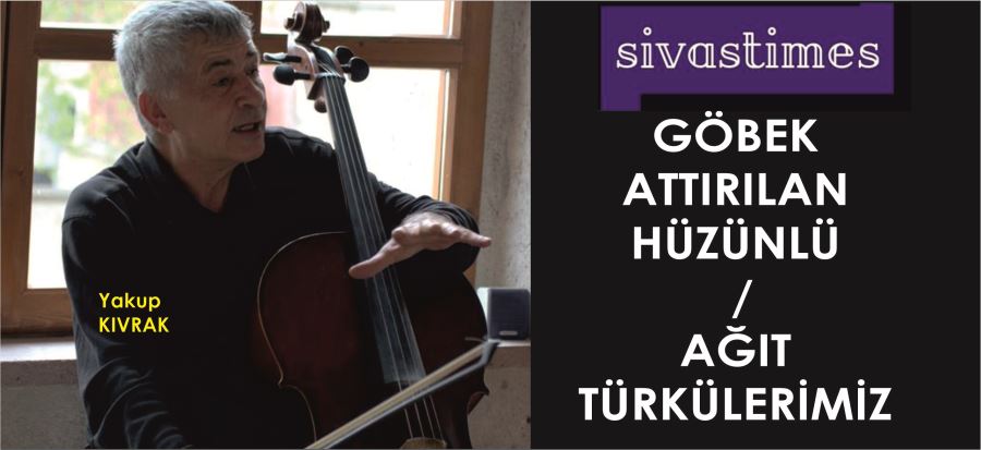 AĞIT TÜRKÜLERİMİZ