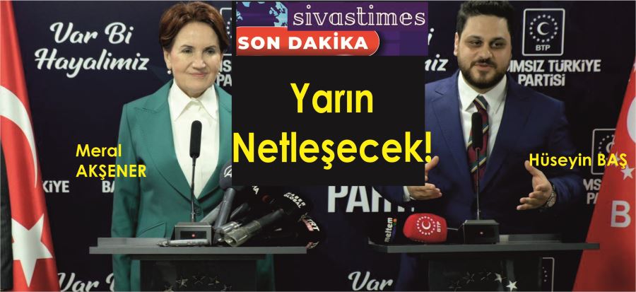 YARIN NETLEŞECEK!