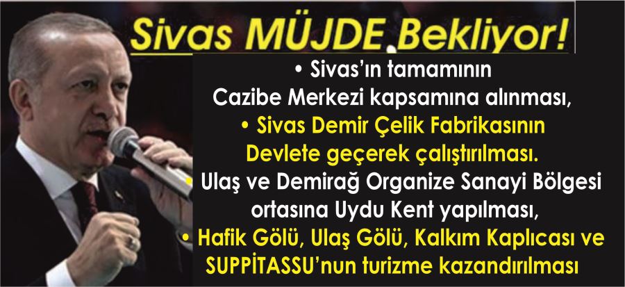 SİVAS MÜJDE BEKLİYOR!