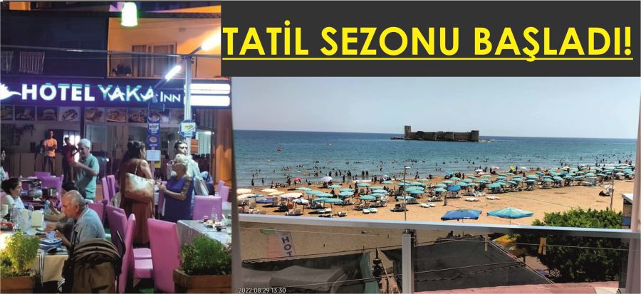 TATİL SEZONU BAŞLADI!