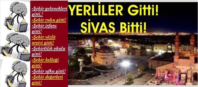 SİVAS İÇİN KİM AĞLAYACAK!