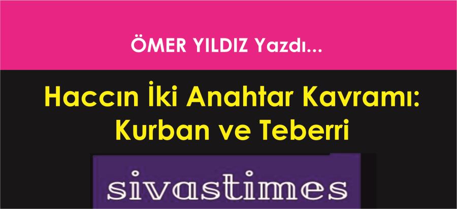 HACCIN İKİ ANAHRTAR KAVRAMI:KURBAN ve TEBERRİ