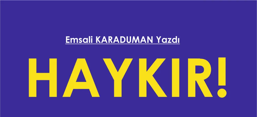 HAYKIR!